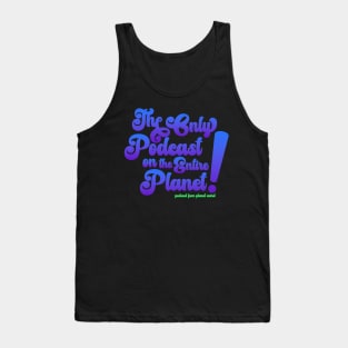 The Only Podcast Tank Top